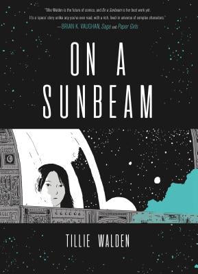 On A Sunbeam by Tillie Walden | Graphic Novel