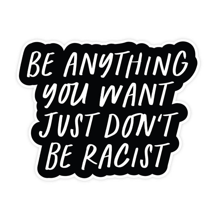 Don't be Racist Sticker
