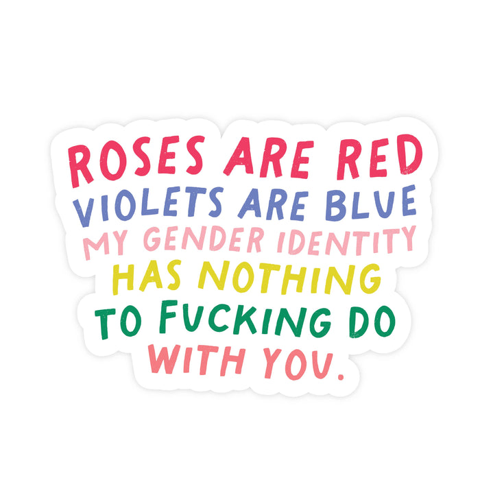My Gender Identity Has Nothing to Do With You Sticker